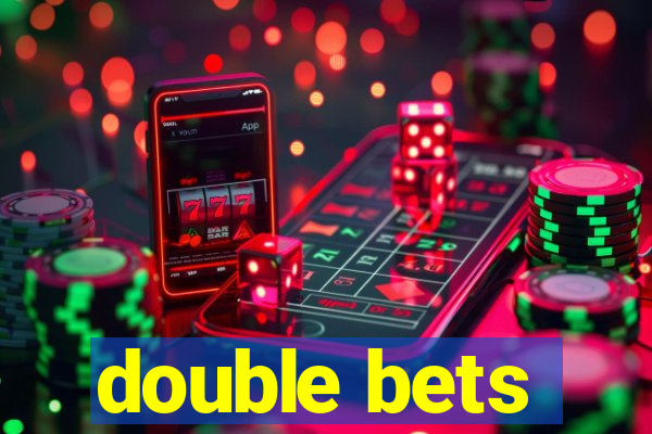 double bets